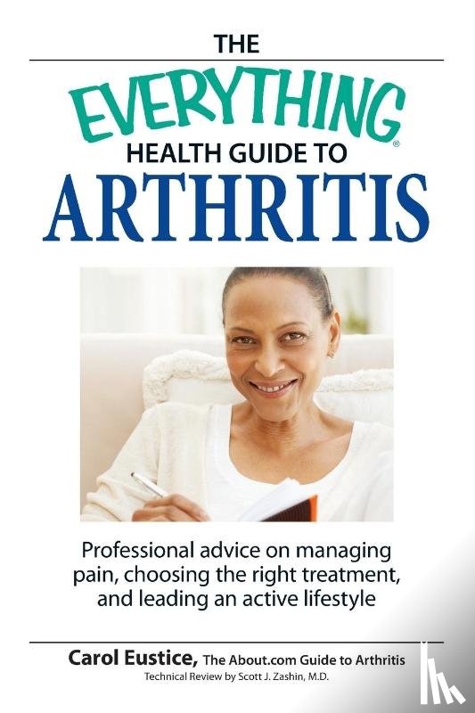 Eustice, Carol - The Everything Health Guide to Arthritis