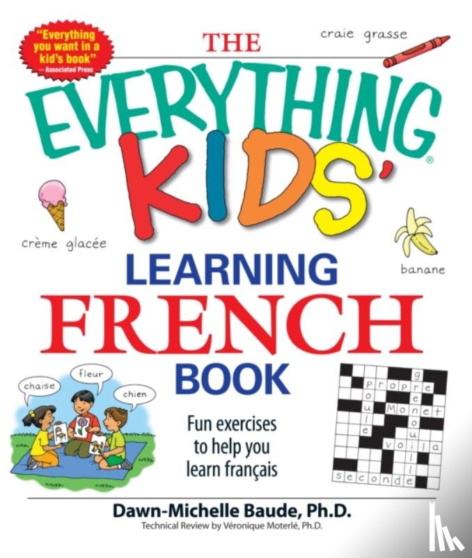 Baude, Dawn Michelle, Moterle, Veronique - The Everything Kids' Learning French Book