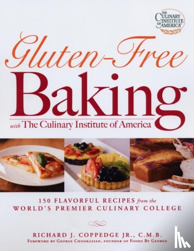 Richard J, Jr. Coppedge - Gluten-Free Baking with The Culinary Institute of America