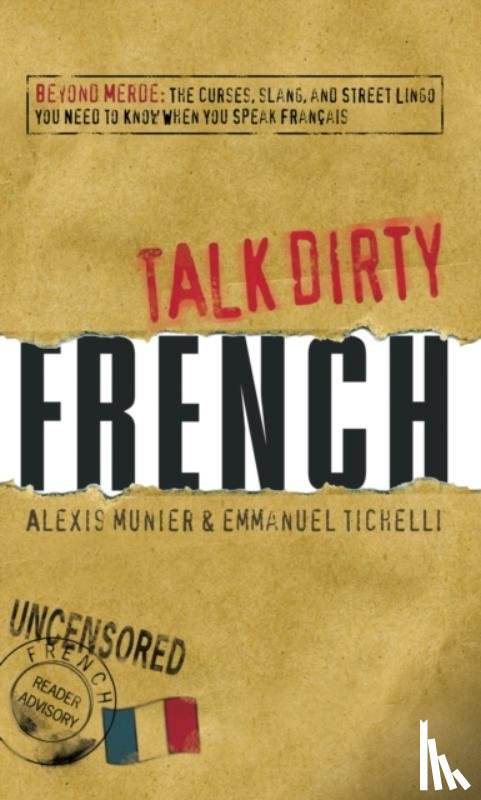 Munier, Alexis, Tichelli, Emmanuel - Talk Dirty French