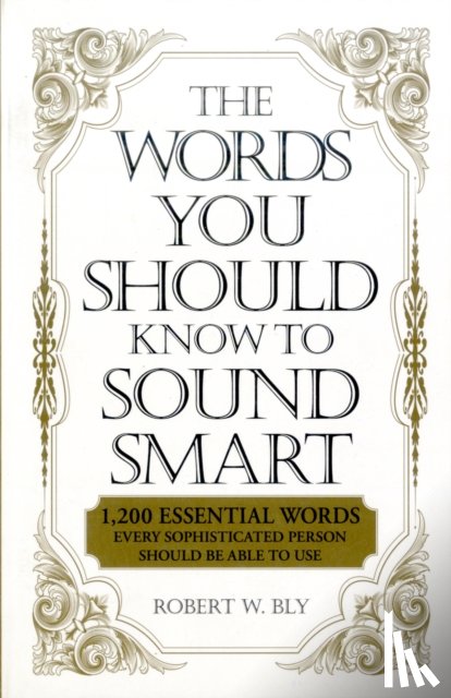 Bly, Bobbi - The Words You Should Know to Sound Smart