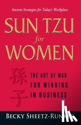 Becky Sheetz-Runkle - Sun Tzu for Women