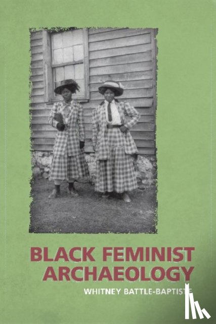 Battle-Baptiste, Whitney - Black Feminist Archaeology
