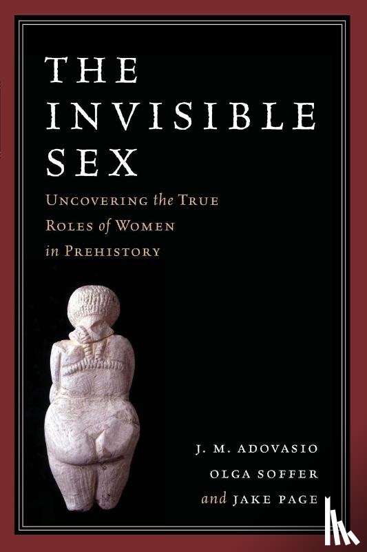 Adovasio, J. M., Soffer, Olga, Page, Jake - The Invisible Sex