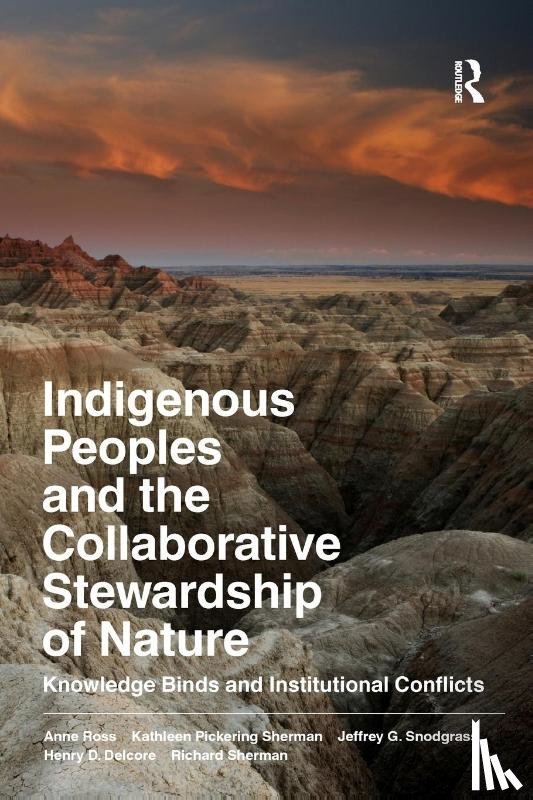 Ross, Anne, Sherman, Kathleen Pickering, Snodgrass, Jeffrey G, Delcore, Henry D - Indigenous Peoples and the Collaborative Stewardship of Nature