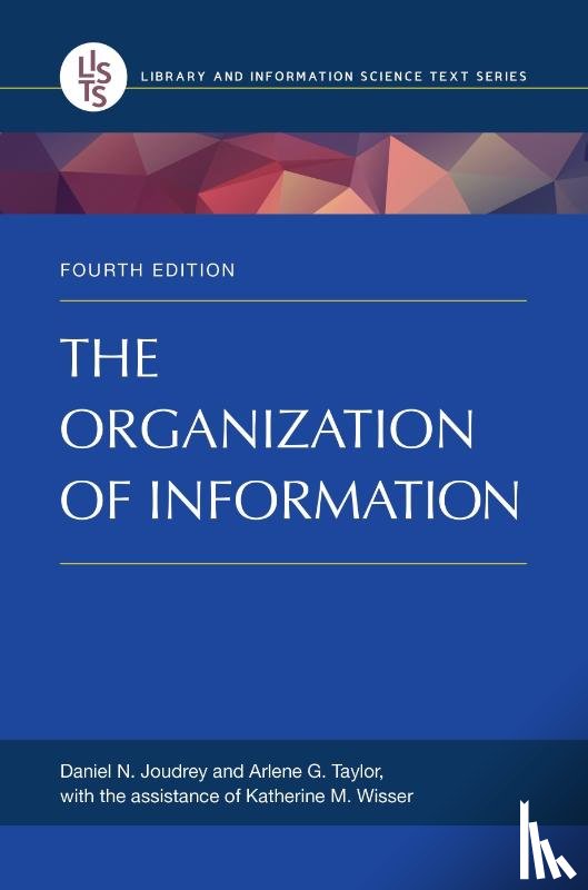 Joudrey, Daniel N., Taylor, Arlene G. - The Organization of Information