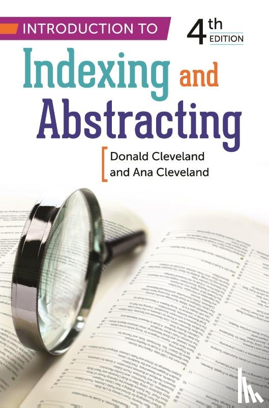 Cleveland, Ana D., Cleveland, Donald B. - Introduction to Indexing and Abstracting