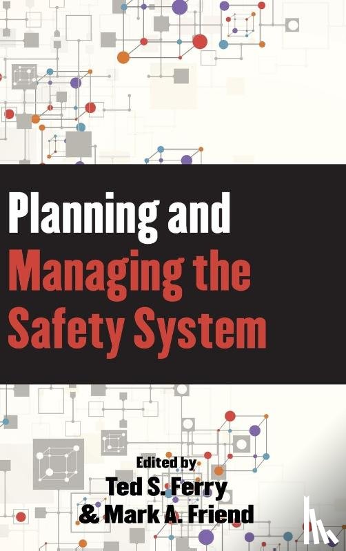 Friend, Mark A., Ferry, Theodore S. - Planning and Managing the Safety System