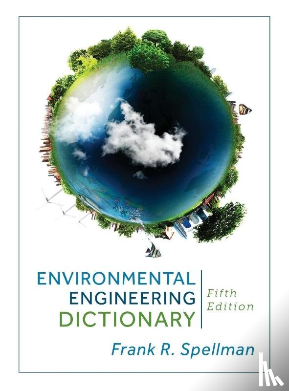 Spellman, Frank R. - Environmental Engineering Dictionary