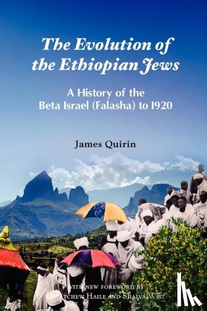 Quirin, James - The Evolution of the Ethiopian Jews
