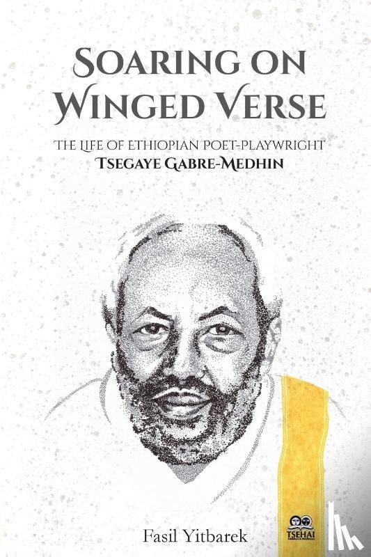 Yitbarek, Fasil - Soaring on Winged Verse
