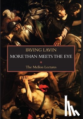 Lavin, Irving - Lavin, I: More than Meets the Eye