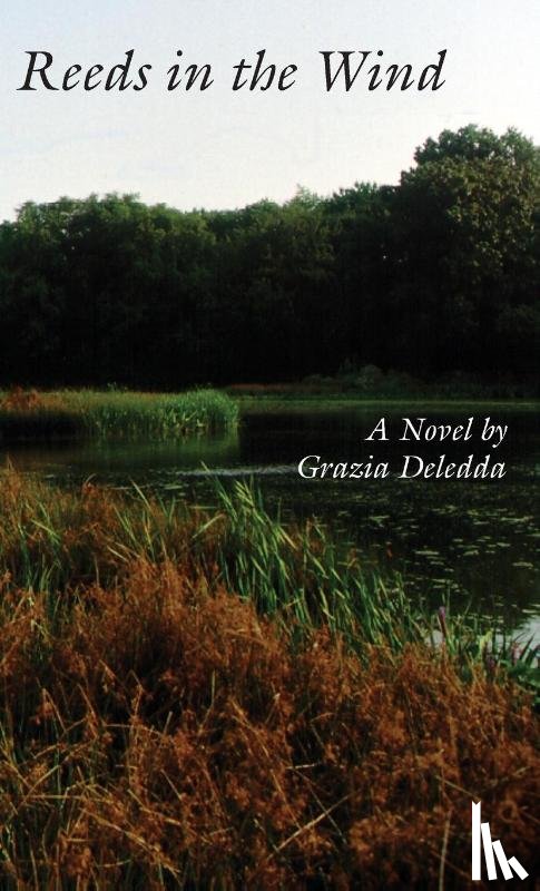 Deledda, Grazia - Reeds in the Wind