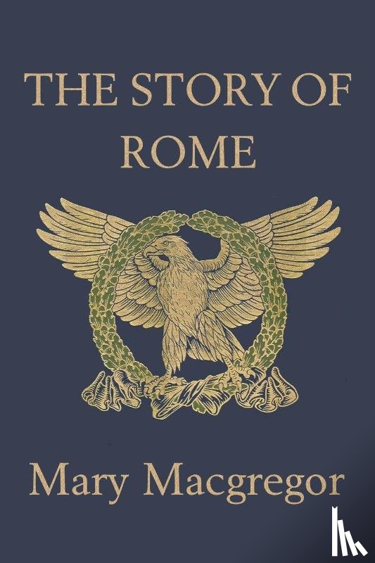 Macgregor, Mary - The Story of Rome