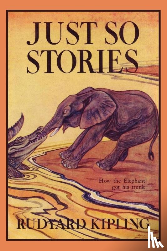 Kipling, Rudyard - Just So Stories