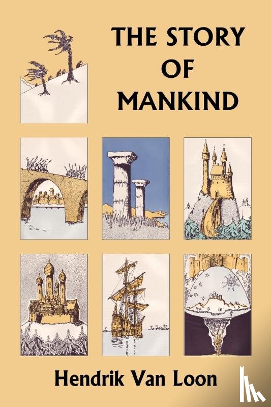van Loon, Hendrik - The Story of Mankind, Original Edition (Yesterday's Classics)