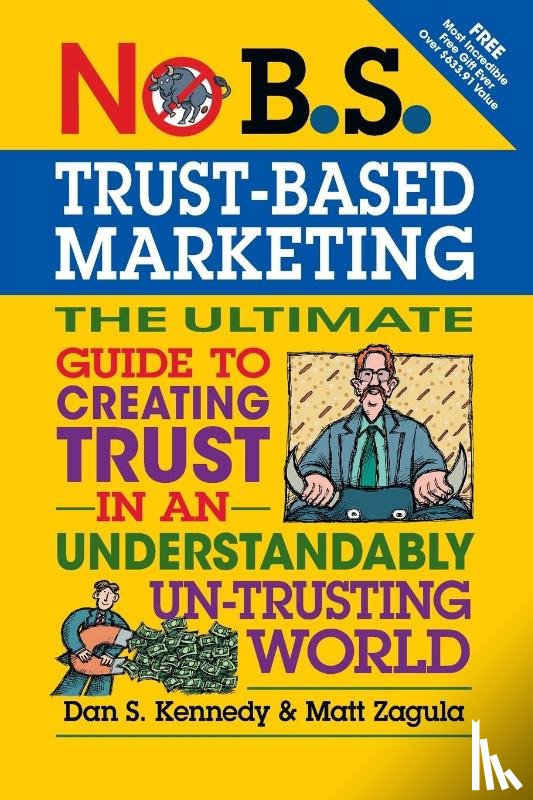Kennedy, Dan, Zagula, Matt - No B.S.Trust-Based Marketing