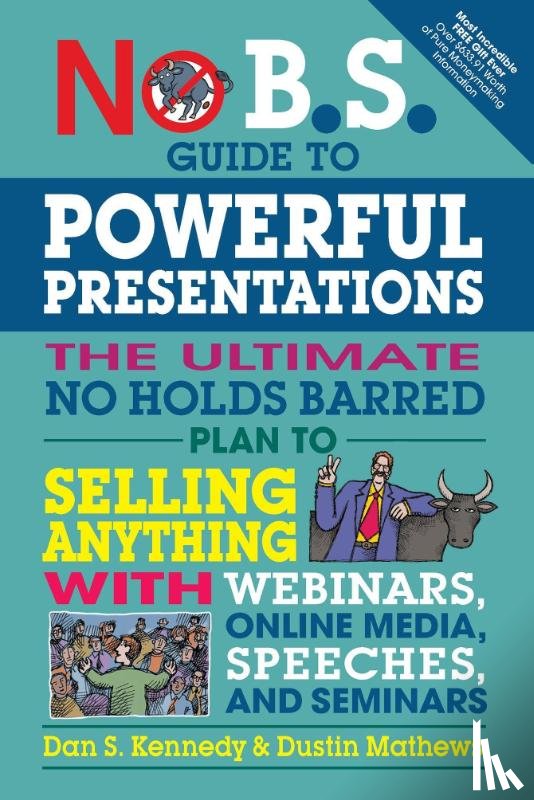 Kennedy, Dan S., Mathews, Dustin - No B.S. Guide to Powerful Presentations