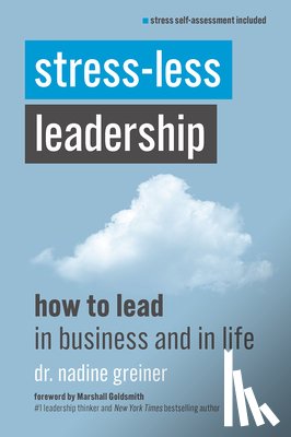 Greiner, Nadine - Stress-Less Leadership