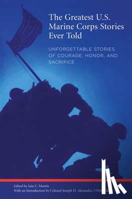  - The Greatest U.S. Marine Corps Stories Ever Told
