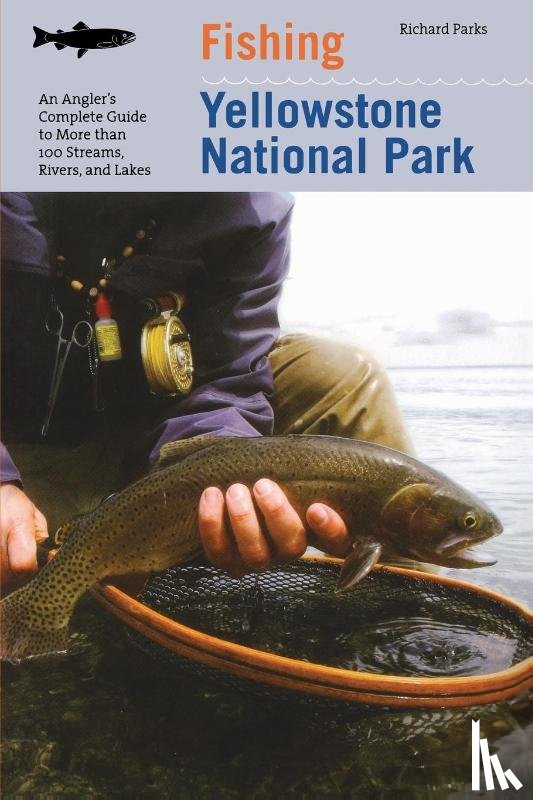 Parks, Richard - Fishing Yellowstone National Park