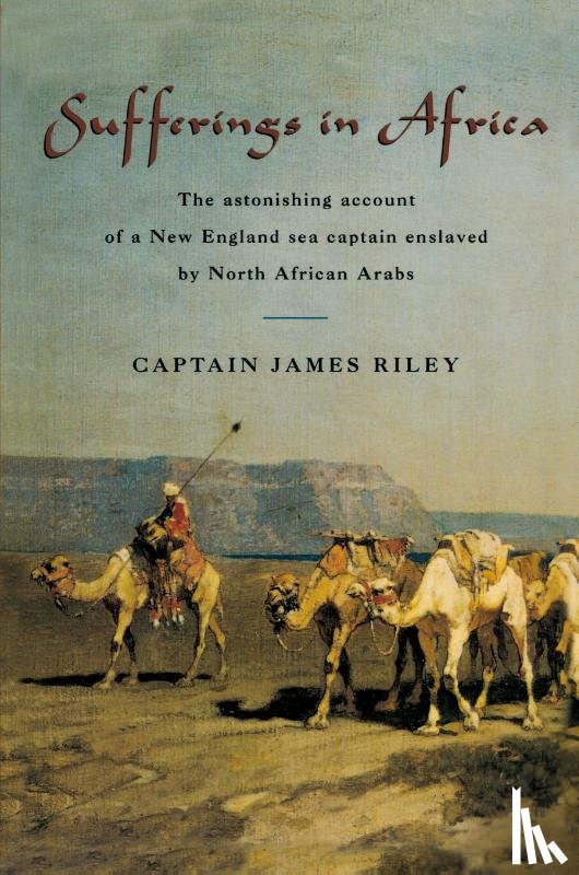 Riley, James - Sufferings in Africa
