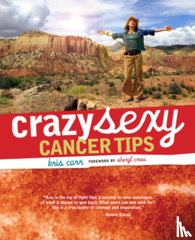 Carr, Kris - Crazy Sexy Cancer Tips