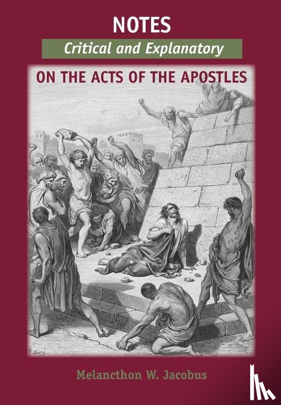 Jacobus, Melancthon - Notes, Critical and Explanatory, on the Acts of the Apostles