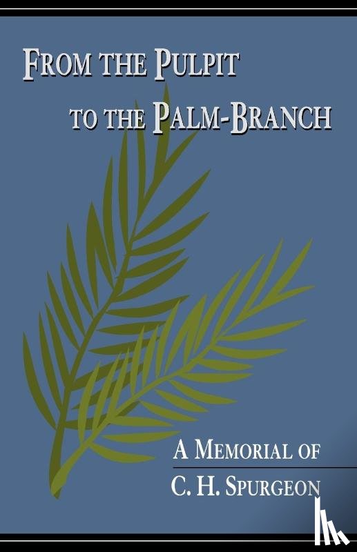 Pierson, Arthur Tappan - From the Pulpit to the Palm-Branch