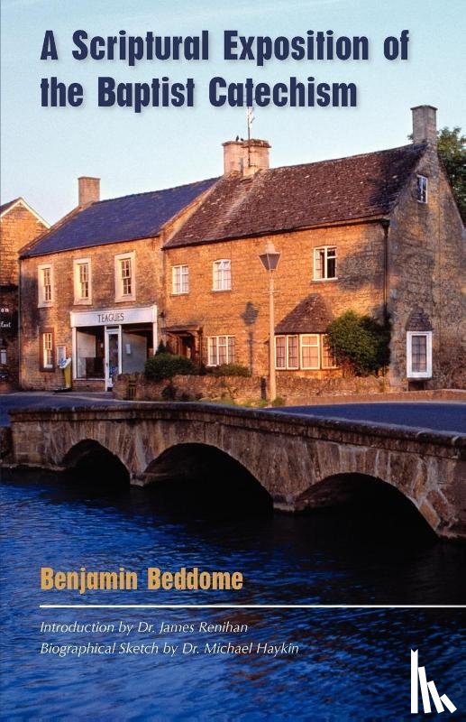 Beddome, Benjamin - A Scriptural Exposition of the Baptist Catechism