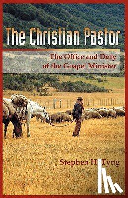 Tyng, Stephen Higginson - The Christian Pastor