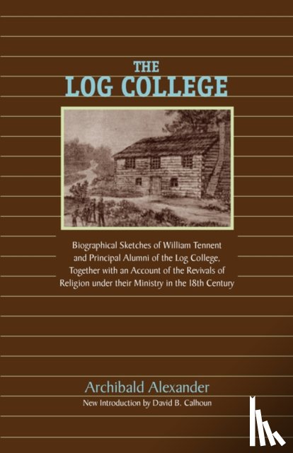 Alexander, Archibald - The Log College