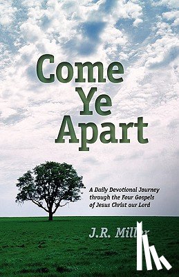Miller, Jame R - Come Ye Apart