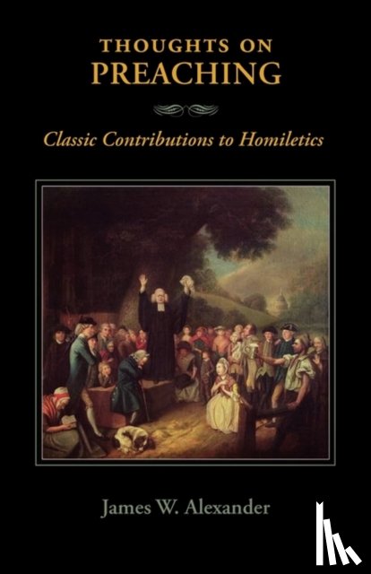 Alexander, James W - Thoughts on Preaching
