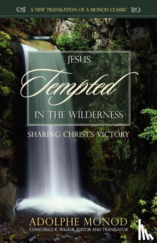 Monod, Adolphe - Jesus Tempted in the Wilderness
