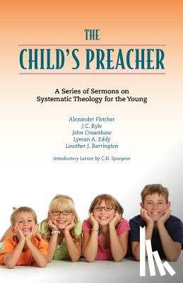 Spurgeon, Charles Haddon - The Child's Preacher