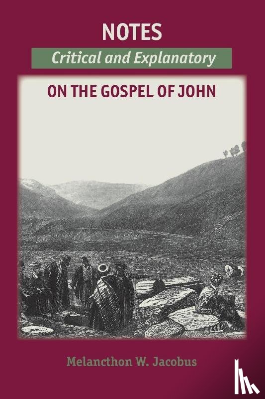 Jacobus, Melancthon W - Notes on the Gospels