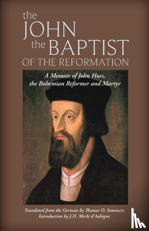  - The John the Baptist of the Reformation