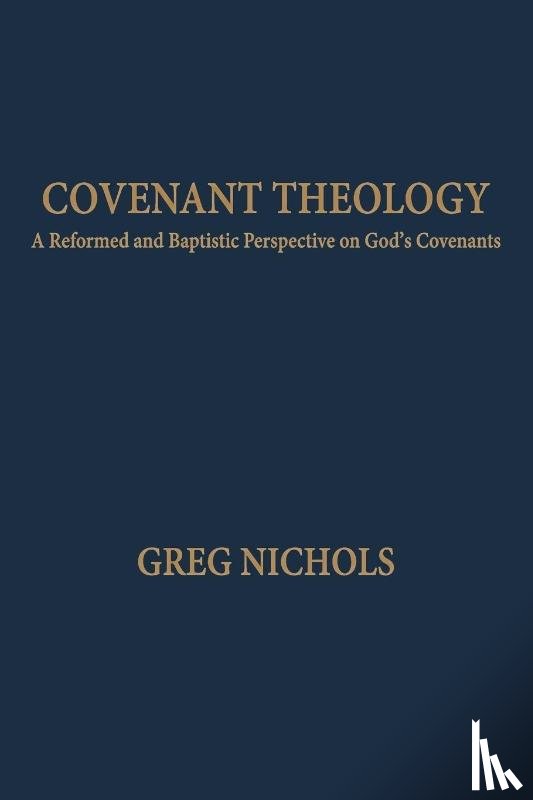 Nichols, Greg - Covenant Theology