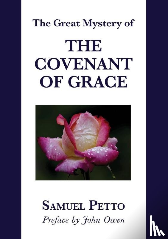 Petto, Samuel - The Great Mystery of the Covenant of Grace