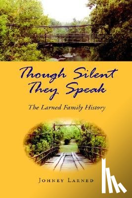 Larned, Johney - Though Silent They Speak