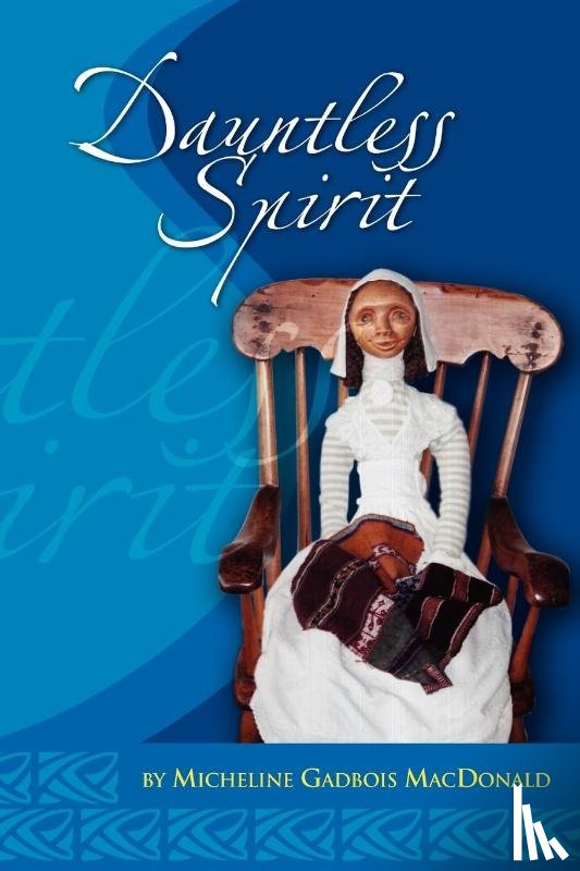 MacDonald, Micheline Gadbois - Dauntless Spirit