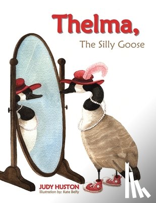 Huston, Judy - Thelma the Silly Goose