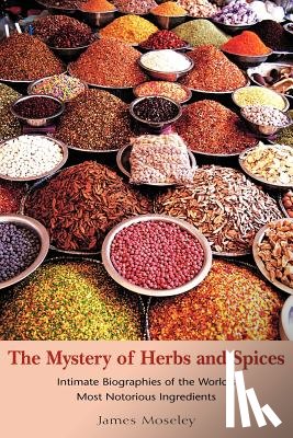Moseley, James - The Mystery of Herbs and Spices