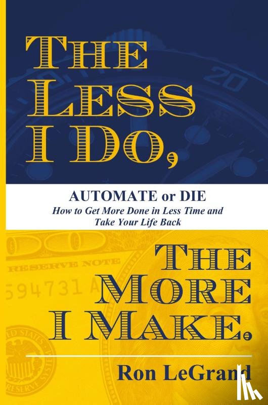 Legrand, Ron - The Less I Do, The More I Make