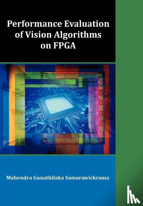 Samarawickrama, Mahendra Gunathilaka - Performance Evaluation of Vision Algorithms on FPGA
