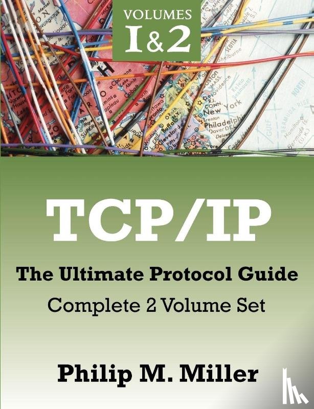 Miller, Philip M - TCP/IP - The Ultimate Protocol Guide
