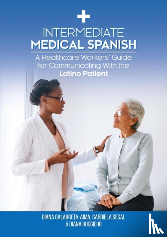 Galarreta-Aima, Diana, Segal, Gabriela, Ruggiero, Diana - Intermediate Medical Spanish