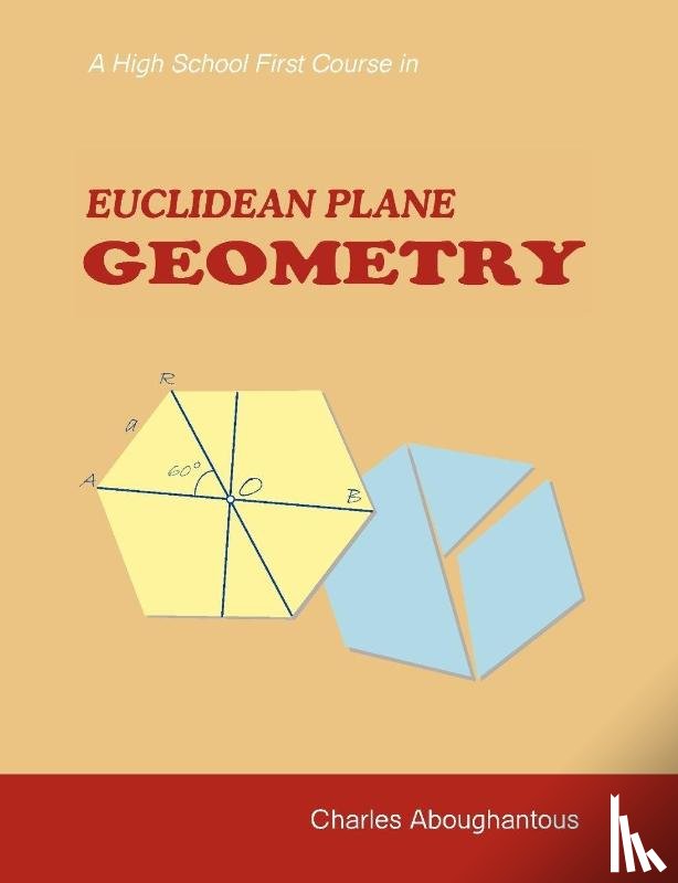 Aboughantous, Charles H - A High School First Course in Euclidean Plane Geometry