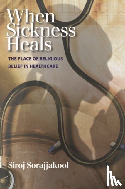 Sorajjakool, Siroj - When Sickness Heals